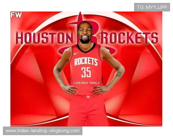 杜兰特低迷，火箭五少合力登顶西部：新王者的崛起与旧势力的交替